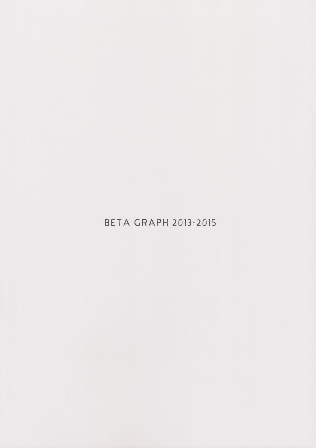 (C88) [少女騎士団 (大槍葦人)] BETA GRAPH 2013-2015 (よろず)