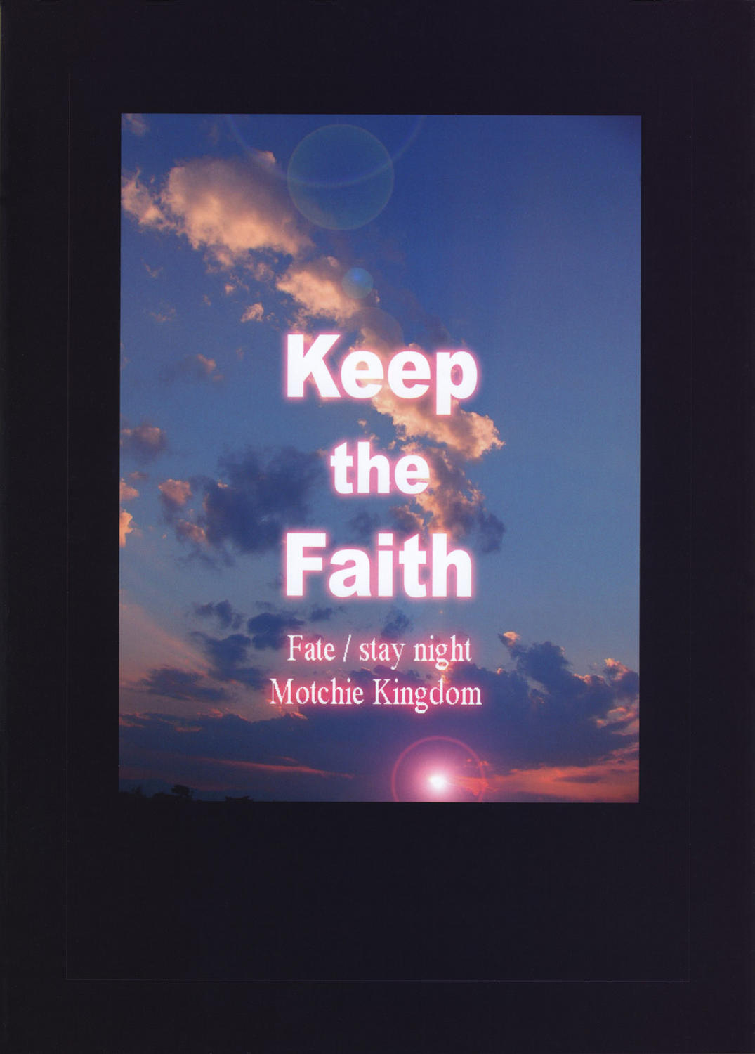 (C66) [もっちー王国 (もっちー)] Keep the Faith (Fate/stay Night)