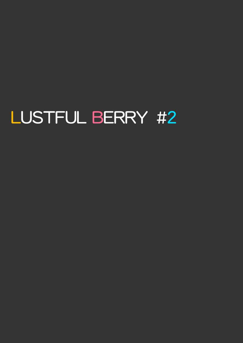 LUSTFUL BERRY＃2-終わりと始まりの雨