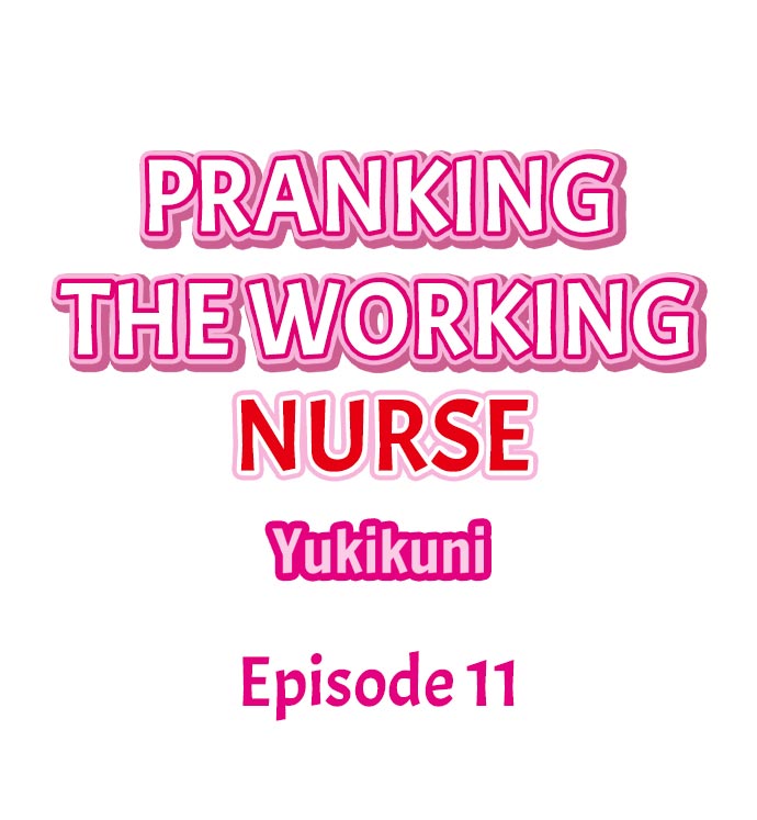 [Yukikuni] Pranking the Working Nurse Ch.12/? [English] [Hentai Universe]