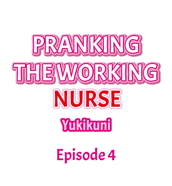 [Yukikuni] Pranking the Working Nurse Ch.12/? [English] [Hentai Universe]